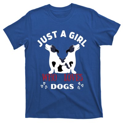 Just A Who Loves Dogs Valentines Day Dogs Funny Gift Funny Gift T-Shirt