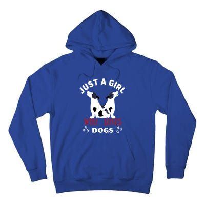 Just A Who Loves Dogs Valentines Day Dogs Funny Gift Funny Gift Tall Hoodie