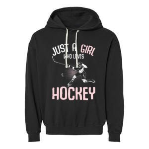 Just a  who loves Hockey Ice Garment-Dyed Fleece Hoodie