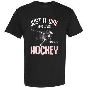 Just a  who loves Hockey Ice Garment-Dyed Heavyweight T-Shirt