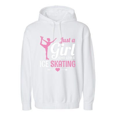 Just A Who Loves Ice Skating Figure Skate Skater Gift Garment-Dyed Fleece Hoodie