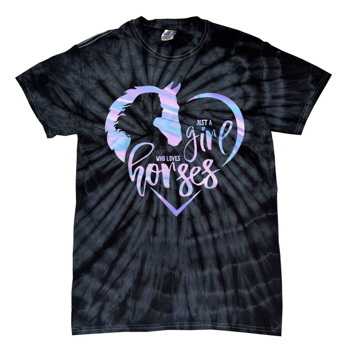 Just A  Who Loves Horses For Horses Lover Tie-Dye T-Shirt