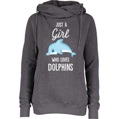 Just A Who Loves Dolphins Funny Gift Womens Funnel Neck Pullover Hood