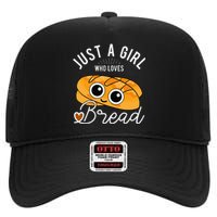 Just A Who Loves Bread Breadmaker Baking Funny Baker High Crown Mesh Back Trucker Hat