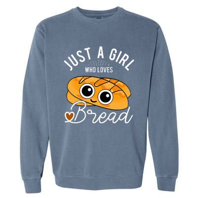 Just A Who Loves Bread Breadmaker Baking Funny Baker Garment-Dyed Sweatshirt