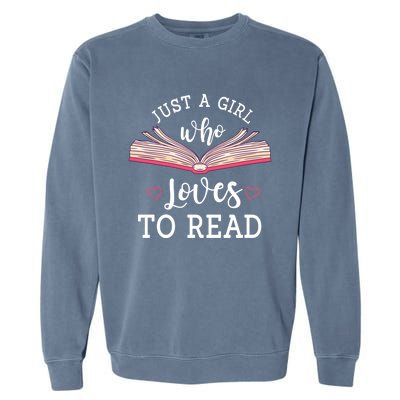 Just A Who Loves To Read Funny Bookworm Gift Garment-Dyed Sweatshirt