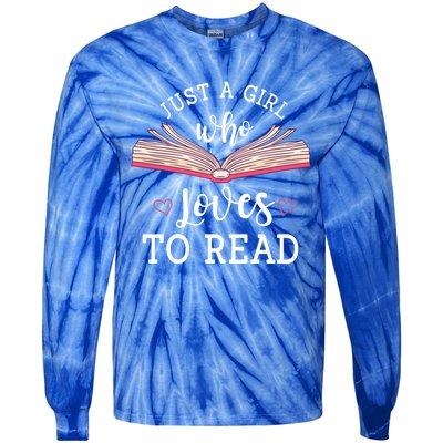 Just A Who Loves To Read Funny Bookworm Gift Tie-Dye Long Sleeve Shirt