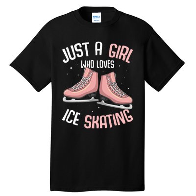 Just A  Who Loves Ice Skating Tall T-Shirt