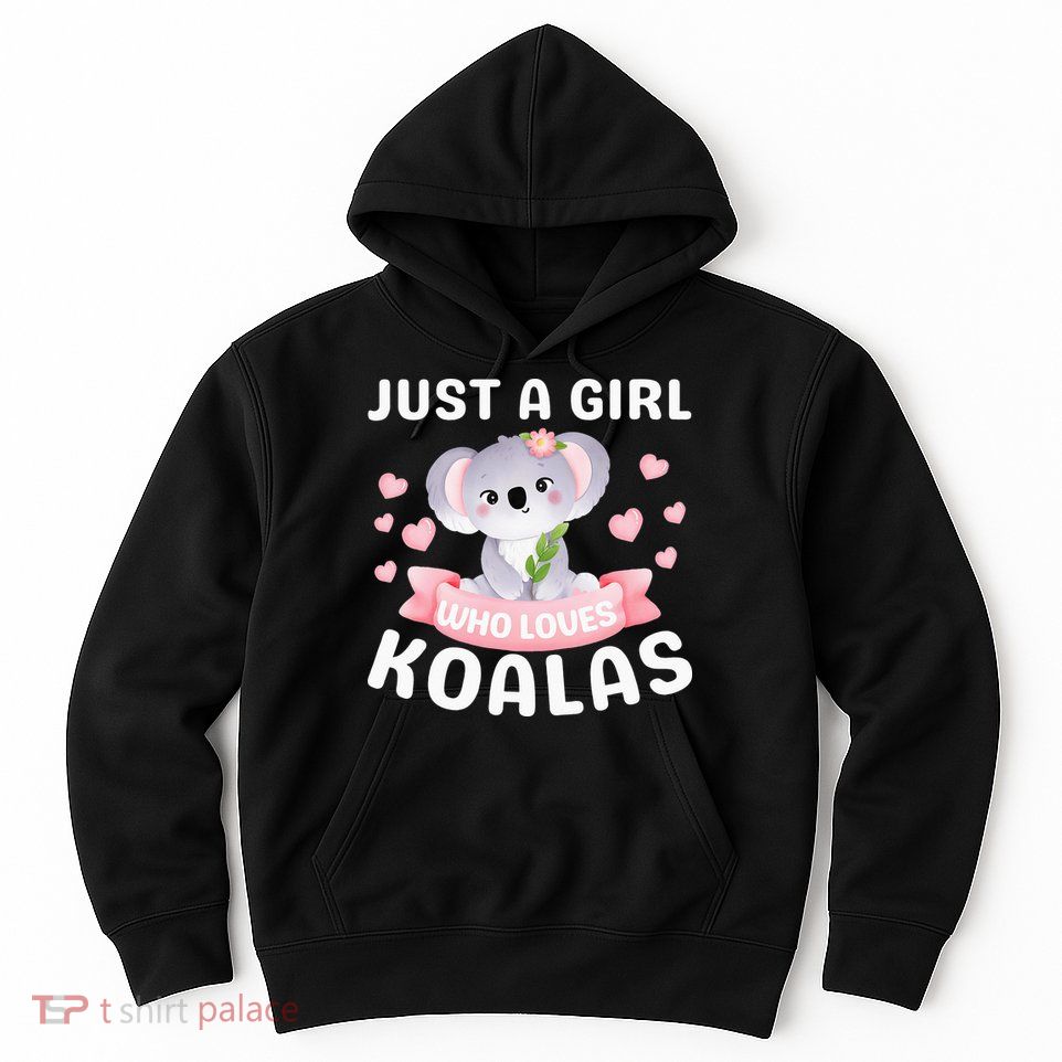 Just A  Who Loves Koala Bear Hoodie