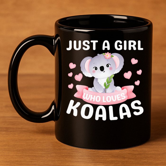Just A  Who Loves Koala Bear 11oz C Handle Ceramic Mug