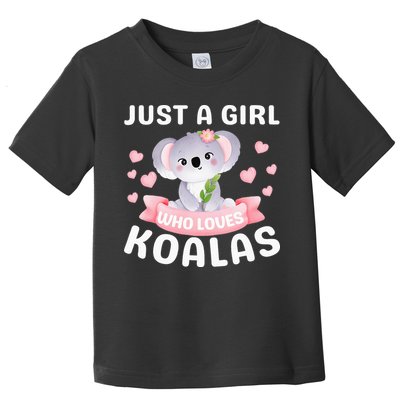 Just A  Who Loves Koala Bear Toddler T-Shirt