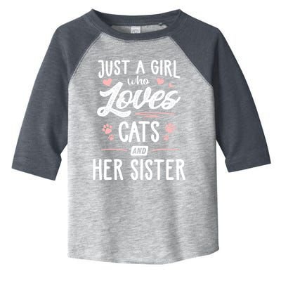 Just A Who Loves Cats And Her Sister Gift Cat Lover Gift Toddler Fine Jersey T-Shirt