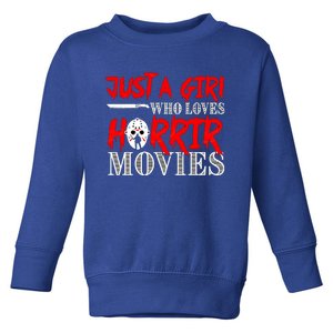 Just A Who Loves Horror Movies Meaningful Gift Toddler Sweatshirt