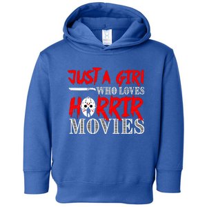 Just A Who Loves Horror Movies Meaningful Gift Toddler Hoodie