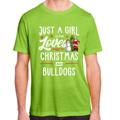 Just A Who Loves Christmas And Bulldogs Gift Funny Gift Adult ChromaSoft Performance T-Shirt