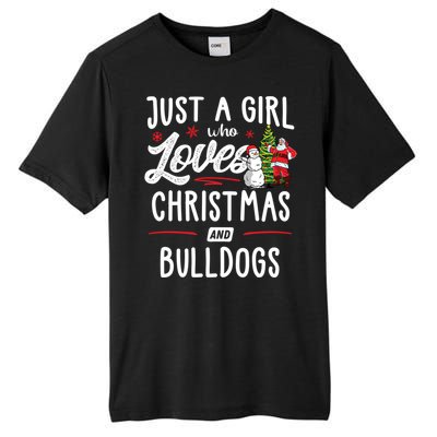 Just A Who Loves Christmas And Bulldogs Gift Funny Gift Tall Fusion ChromaSoft Performance T-Shirt