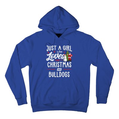 Just A Who Loves Christmas And Bulldogs Gift Funny Gift Hoodie