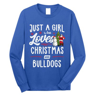 Just A Who Loves Christmas And Bulldogs Gift Funny Gift Long Sleeve Shirt