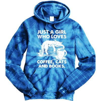 Just A Who Loves Coffee Cats And Books Funny Gift Tie Dye Hoodie