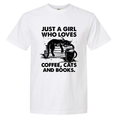 Just A Who Loves Coffee Cats And Books Funny Gift Garment-Dyed Heavyweight T-Shirt