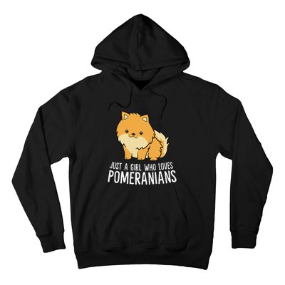 Just a Who Loves Pomeranians Hoodie