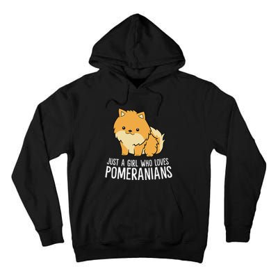 Just a Who Loves Pomeranians Tall Hoodie