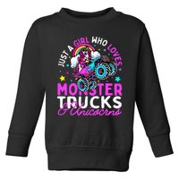 Just a  Who Loves Monster Trucks and Unicornsx Toddler Sweatshirt