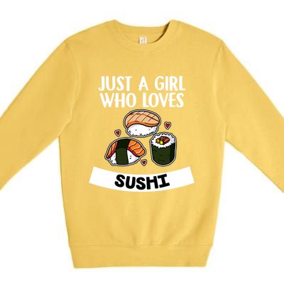 Just A Who Loves Sushi Cute Sushi Lover Great Gift Premium Crewneck Sweatshirt