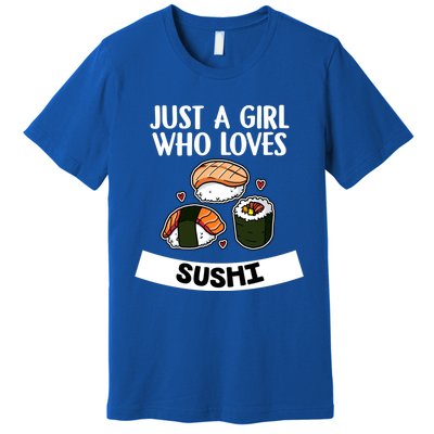 Just A Who Loves Sushi Cute Sushi Lover Great Gift Premium T-Shirt