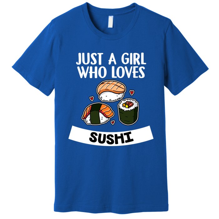 Just A Who Loves Sushi Cute Sushi Lover Great Gift Premium T-Shirt