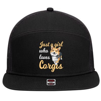 Just A Who Loves Corgis Corgi Dog Corgi Lover Gift 7 Panel Mesh Trucker Snapback Hat