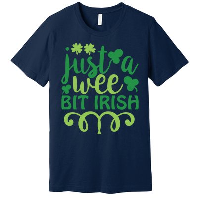 Just A Wee Bit Irish St Pattricks Day Premium T-Shirt