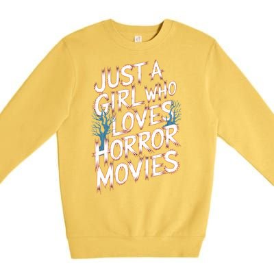 Just A Who Loves Horror Movies Horror Film Spooky Vibes Cool Gift Premium Crewneck Sweatshirt