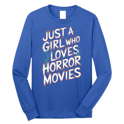 Just A Who Loves Horror Movies Horror Film Spooky Vibes Cool Gift Long Sleeve Shirt