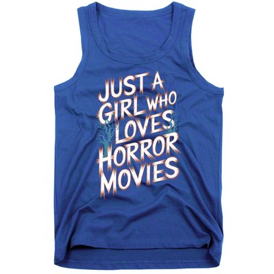 Just A Who Loves Horror Movies Horror Film Spooky Vibes Cool Gift Tank Top