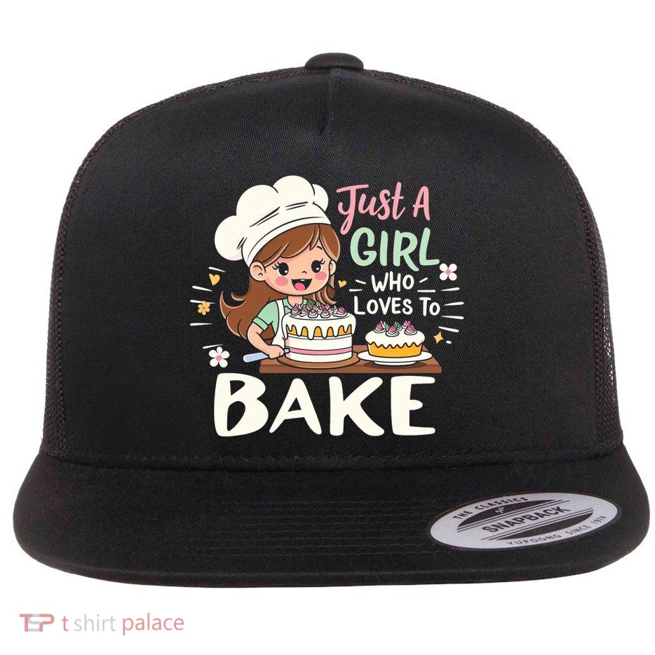 Just A Who Loves To Bake Cute Baking Graphic Cool Gift Flatbill Hat