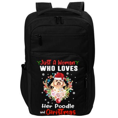 Just A Who Loves Her Poodle Dog And Christmas Xmas Gift Impact Tech Backpack