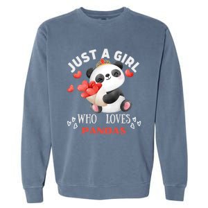 Just A Who Loves Pandas Valentines Day Panda Bear Funny Gift Cute Gift Garment-Dyed Sweatshirt