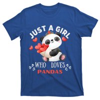 Just A Who Loves Pandas Valentines Day Panda Bear Funny Gift Cute Gift T-Shirt