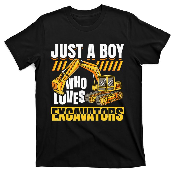 Just A Who Loves Excavators Construction Vehicle Funny T-Shirt