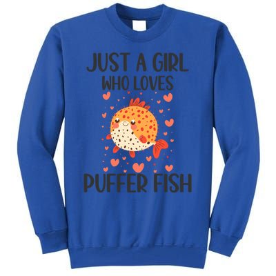 Just A Who Loves Puffer Fish Funny Gift Tall Sweatshirt