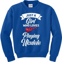 Just A Who Loves Playing Ukulele Uke Ukulele Gift Kids Sweatshirt