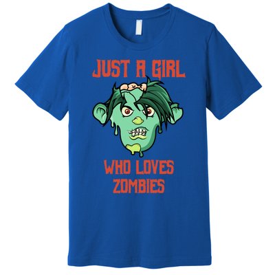 Just A Who Loves Zombies Gift Zombie Face Gift Premium T-Shirt