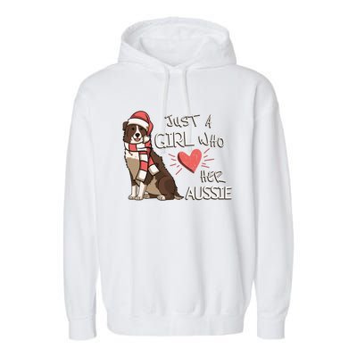 Just A Who Loves Her Australian Shepherd Dog Christmas Meaningful Gift Garment-Dyed Fleece Hoodie