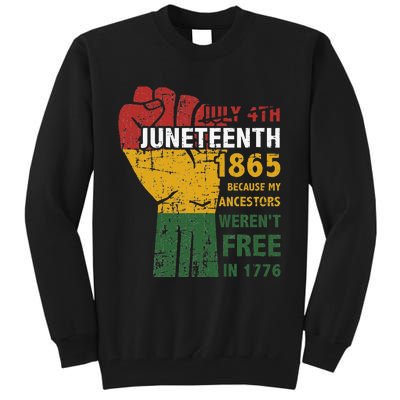 Juneteenth ancestors weren't free in 1865 4th of July Tall Sweatshirt