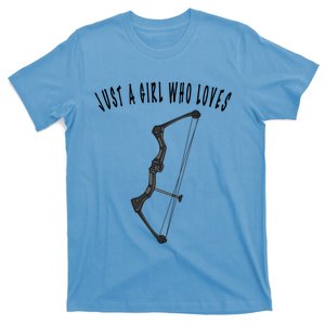 Just A Who Loves Bows Arrow Hunting Archers Archery Meaningful Gift T-Shirt