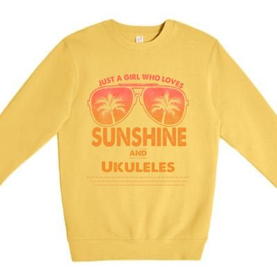 Just A Who Loves Sunshine And Ukuleles Gift Premium Crewneck Sweatshirt