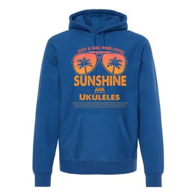 Just A Who Loves Sunshine And Ukuleles Gift Premium Hoodie