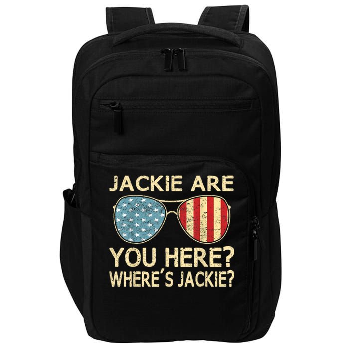 Jackie Are You Here Where's Jackie Funny Saying Impact Tech Backpack