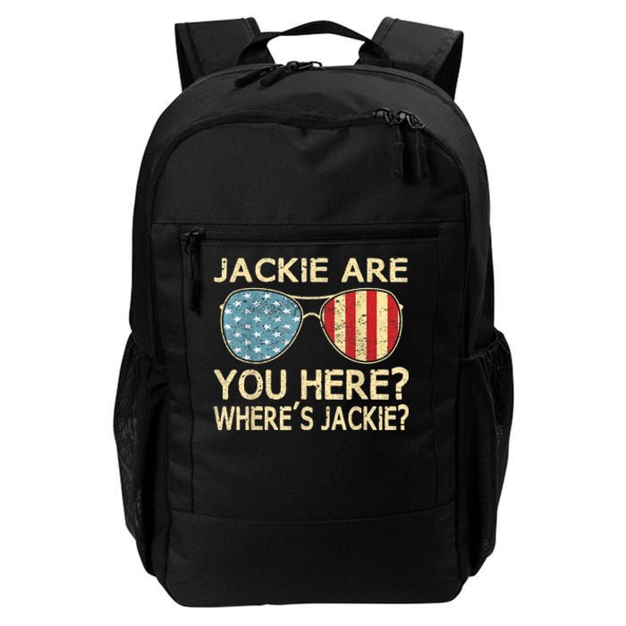 Jackie Are You Here Where's Jackie Funny Saying Daily Commute Backpack